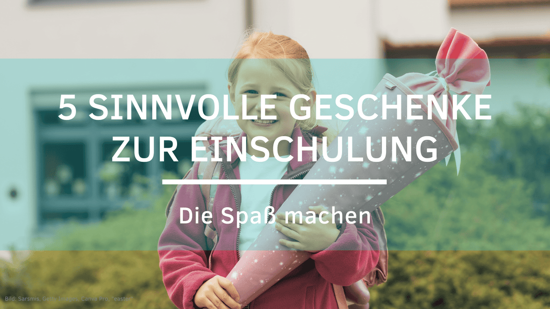 Geschenke zur Einschulung
