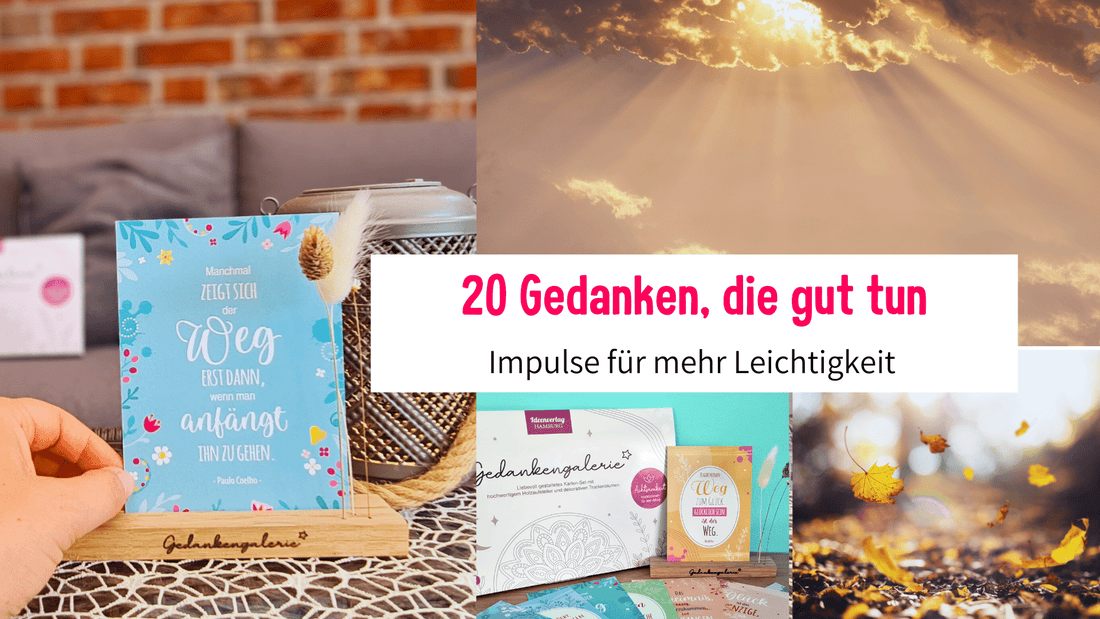 20 Gedanken, die gut tun