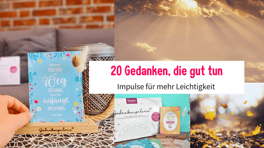 20 Gedanken, die gut tun