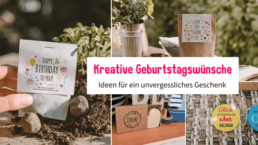 Kreative Geburtstagswünsche – Ideen für ein unvergessliches Geschenk